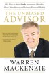 The Unbiased Advisor: 101 Ways to Avoid Costly Investment Mistakes, Make More Money and Achieve Financial Health
