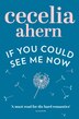 BOOK: If You Could See Me Now