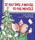 If You Take A Mouse To The Movies