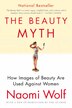 Beauty Myth  Tpb: How Images of Beauty Are Used Against Women
