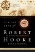 The Curious Life Of Robert Hooke: The Man Who Measured London