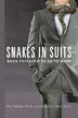 Snakes in Suits: Psychopaths in the Workplace