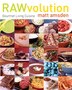 Rawvolution: Gourmet Living Cuisine