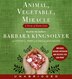 Animal, Vegetable, Miracle Unabridged Cd: A Year of Food Life