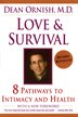 Love And Survival: The Scientific Basis for the Healing Power of Intimacy