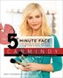 The 5-Minute Face: The Quick & Easy Makeup Guide For Every Woman: The Every Day and Every Night Quick and Easy Makeup Guide for Every Woman