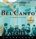 Bel Canto Unabridged Cd