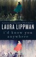 I'd Know You Anywhere: A Novel