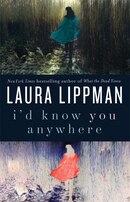 I'd Know You Anywhere: A Novel