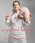 A Girl And Her Pig: Recipes And Stories