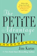 The Petite Advantage: Achieve That Long, Lean Look -- and Eat the Right Foods to Feel Full Fast -- with the Specialized D