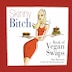 Skinny Bitch Book Of Vegan Swaps