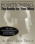 Positioning: The Battle for Your Mind, 20th Anniversary Edition: The Battle for Your Mind, 20th Anniversary Edition