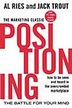 Positioning: The Battle for Your Mind: The Battle for Your Mind