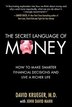 The Secret Language of Money: How to Make Smarter Financial Decisions and Live a Richer Life: How To Make Smarter Financial Decisions And Live A…