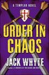 Order In Chaos: Knights Templar Trilogy 3