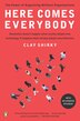 Here Comes Everybody: The Power Of Organizing Without Organizations
