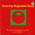 Growing Vegetable Soup by Lois Ehlert