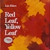 Red Leaf, Yellow Leaf