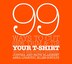 99 Ways To Cut, Sew, Trim, And Tie Your T-shirt Into Something Special