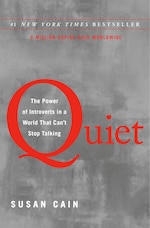 Quiet: The Power Of Introverts In A World That Can't Stop Talking