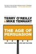 The Age Of Persuasion: How Marketing Ate Our Culture