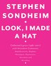 Look, I Made A Hat: Collected Lyrics (1981-2011) With Attendant Comments, Amplifications, Dogmas, Harangues, Digression