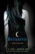 Betrayed: A House of Night Novel