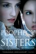 BOOK: Prophecy Of The Sisters
