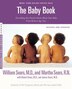 The Baby Book: Everything You Need to Know About Your Baby From Birth to Age Two