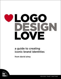 Logo Design Loveguide Creating Iconic Brand Identities on Logo Design Love  A Guide To Creating Iconic Brand Identities  David
