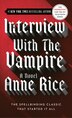 Interview with the Vampire: Book 1 Of The Vampire Chronicles