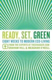 Ready, Set, Green: Eight Weeks To Modern Eco-living