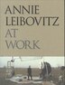Annie Leibovitz At Work: The Making Of A Photograph