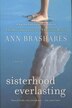 Sisterhood Everlasting (sisterhood Of The Traveling Pants): A Novel