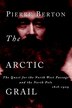 The Arctic Grail: The Quest for the North West…