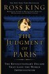 BOOK: The Judgment of Paris: The Revolutionary Decade…