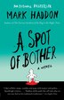 A Spot of Bother: A Novel