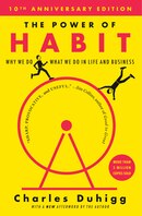 The Power Of Habit: Why We Do What We Do And How To Change It