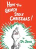 How the Grinch Stole Christmas!: (anniversary Edition)