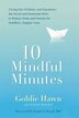 10 Mindful Minutes: Giving Our Children--and…