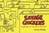 Savage Chickens: A Survival Kit For Life In The Coop