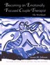 Becoming an Emotionally Focused Couple Therapist: The Workbook