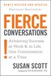Fierce Conversations: Achieving Sucess At Work And In Life One Conversation At A Time
