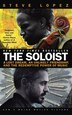 The Soloist (Movie Tie-In): A Lost Dream, An Unlikely Friendship, And The Redemptive Power Of Music