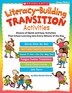 Literacy-Building Transition Activities: Dozens of Quick and Easy Activities That Infuse Learning Into Every Minute of the Day: Grades PreK-1