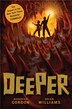 Deeper: Tunnels Book 2