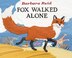 Fox Walked Alone
