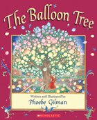 The Balloon Tree: 20th Anniversary Edition