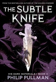 BOOK: The Subtle Knife: His Dark Materials: His Dark…